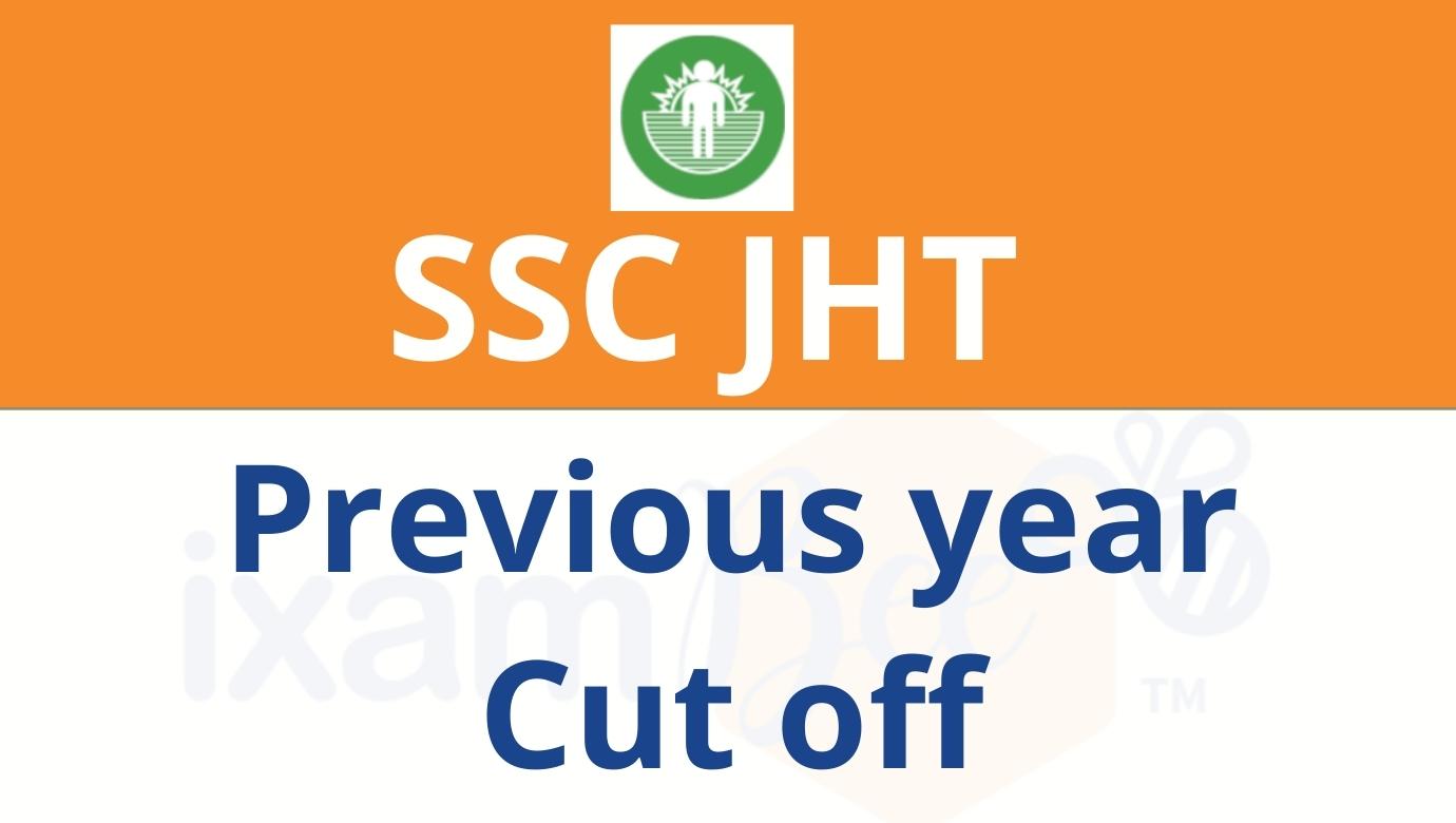 SSC JHT Previous Year Cut Off
