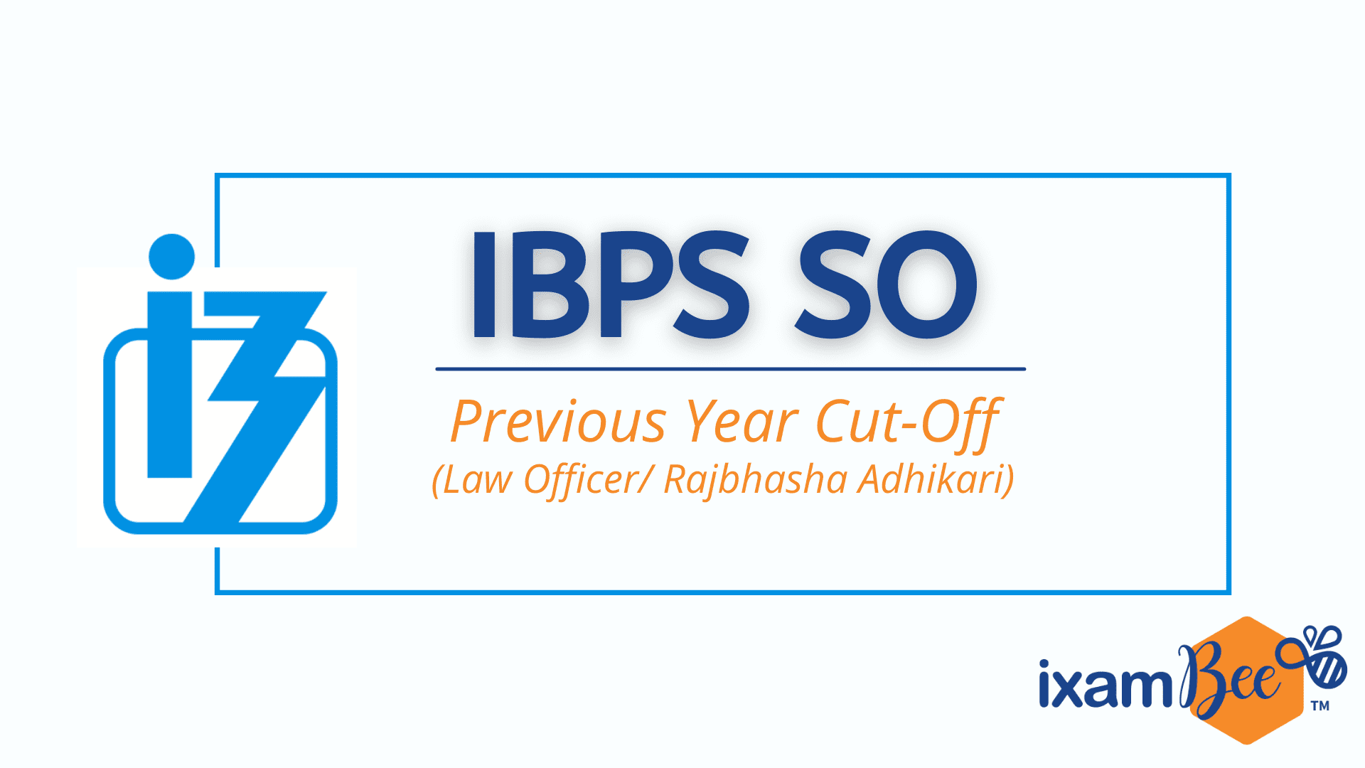 IBPS SO Previous Year Cut Off