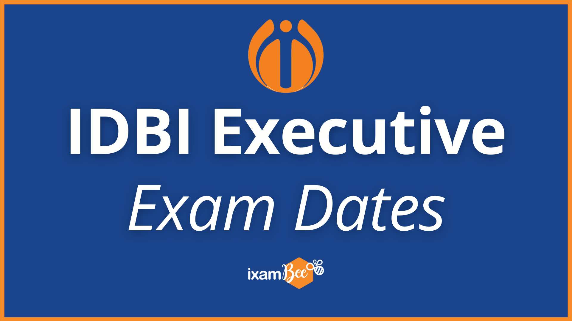 IDBI Executive Exam Calendar