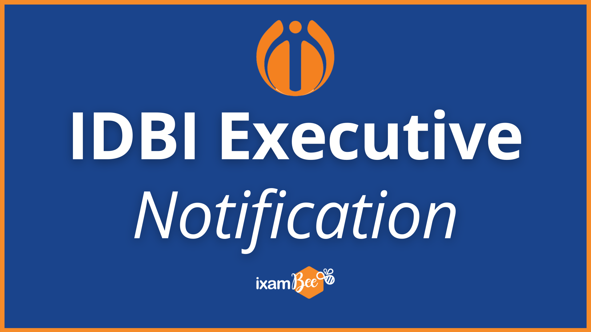 IDBI Executive Exam Notification