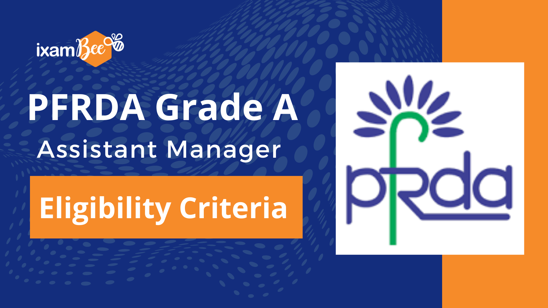 PFRDA Grade A (Assistant Manager) Eligibility Criteria