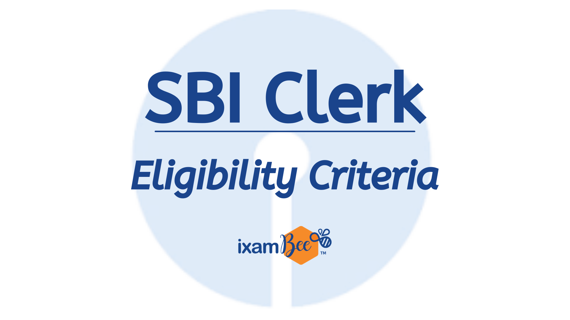 SBI Clerk Eligibility Criteria 2021