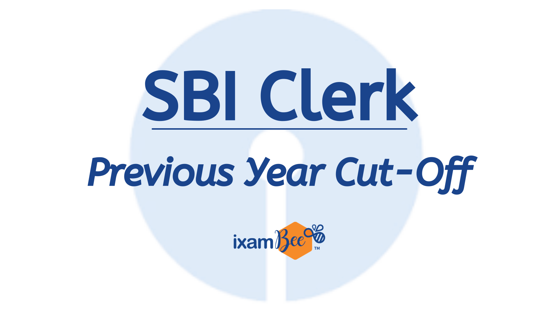 SBI Clerk Previous Year Cut Off