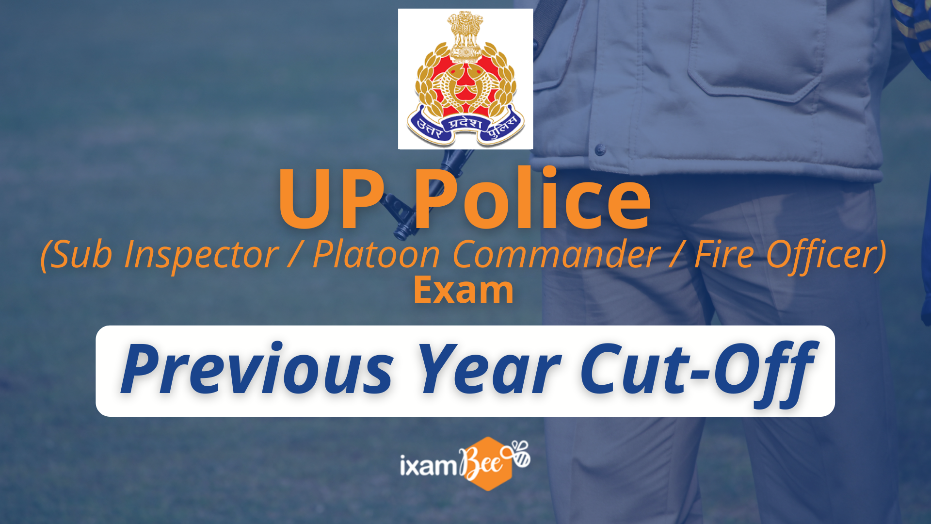 UP Police (Sub Inspector, Platoon Commander, and Fire Officer) Previous Year Cut Off