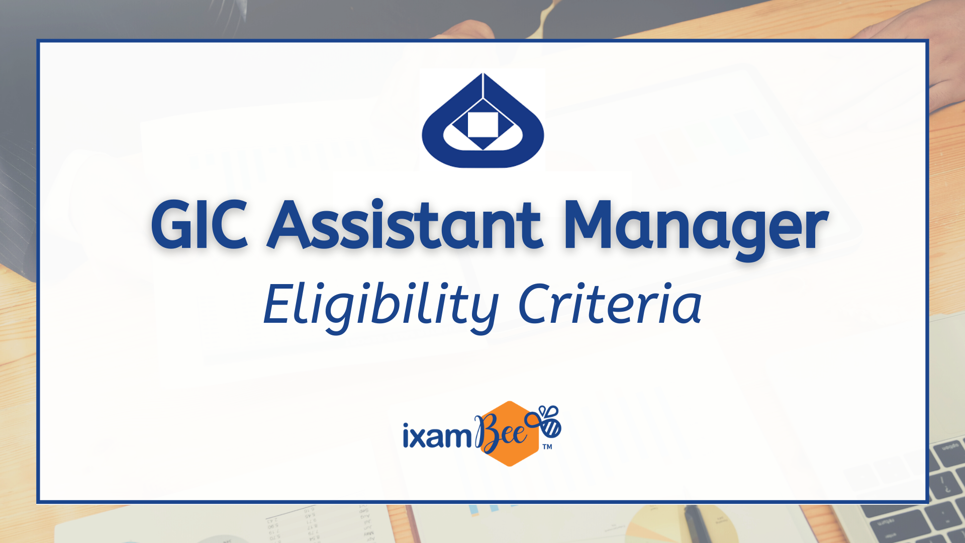 GIC Assistant Manager (Scale 1) Eligibility Criteria