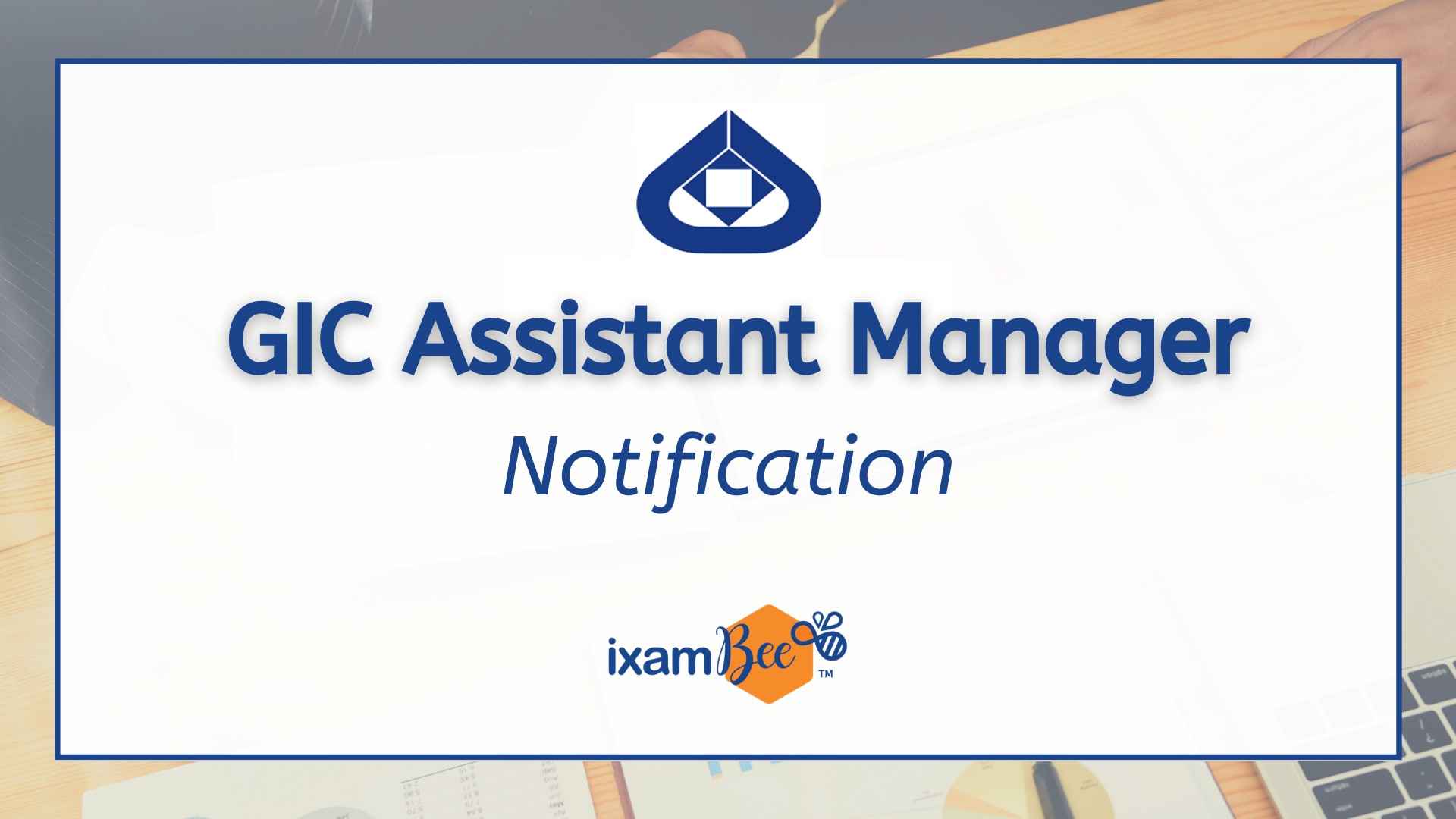 GIC Assistant Manager (Scale 1) Notification 2022