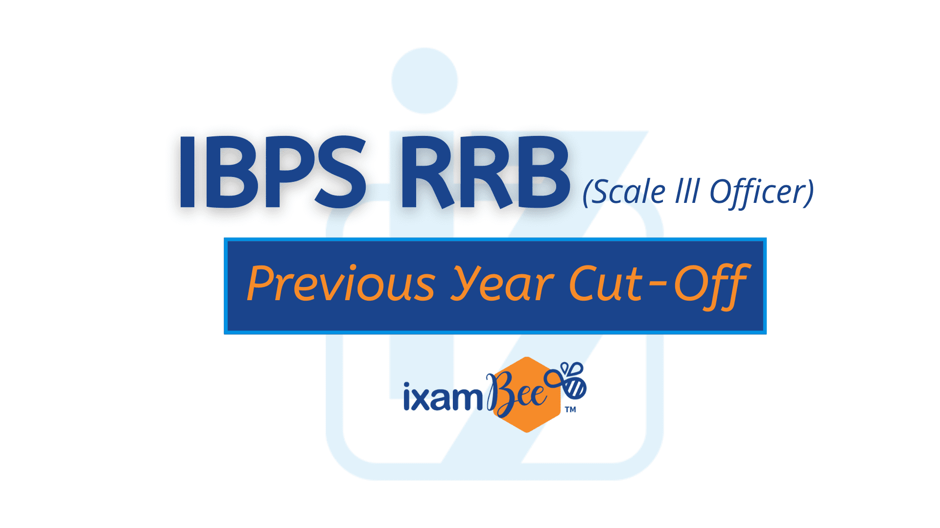 IBPS RRB Officer Scale III Previous Year Cut Off