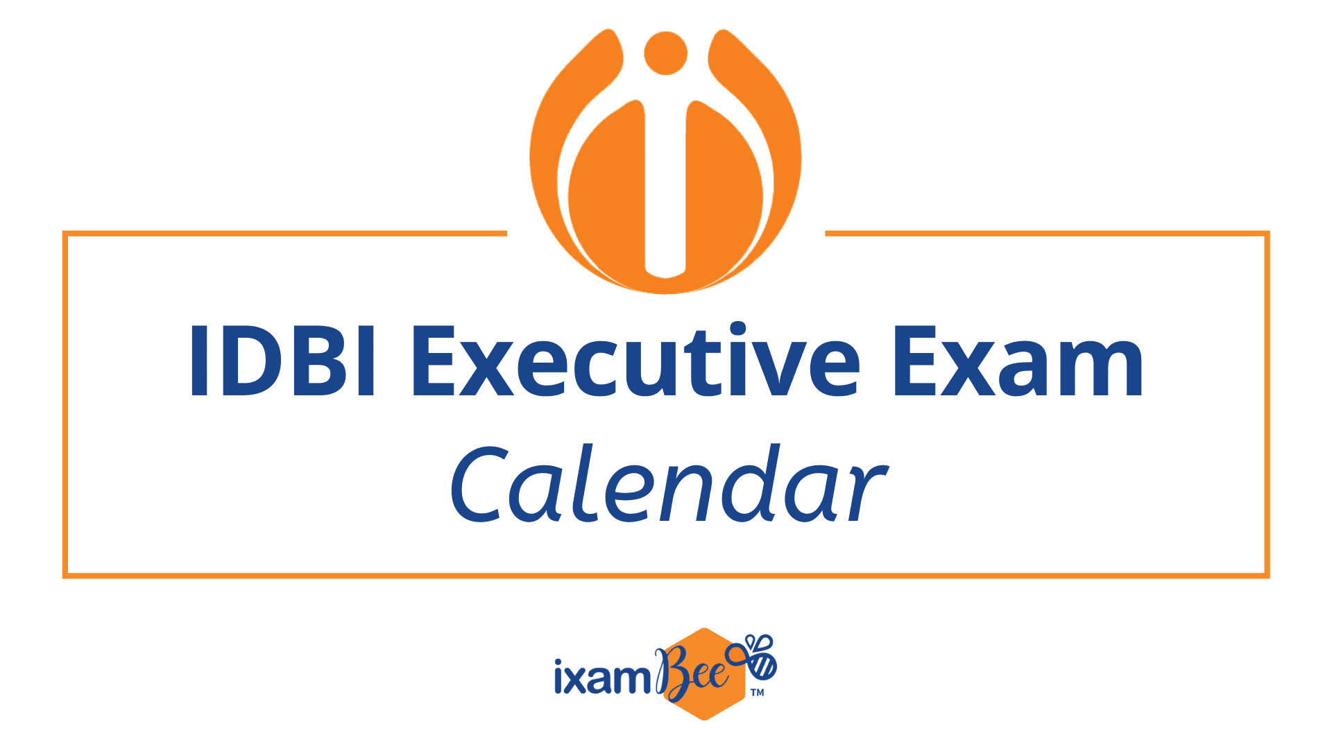 IDBI Executive Exam Calendar