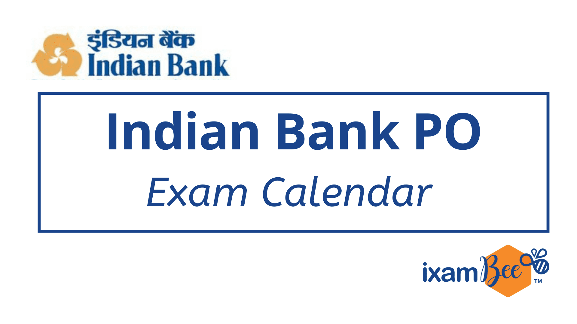 Indian Bank PO Exam Calendar