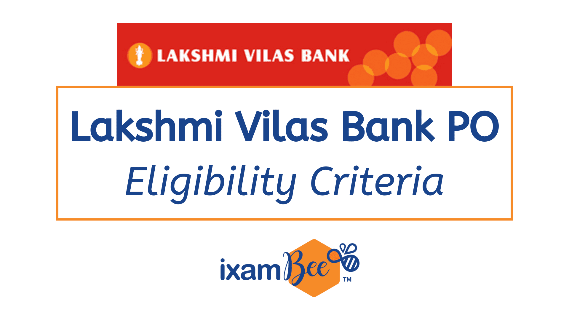 Lakshmi Vilas Bank PO Eligibility Criteria