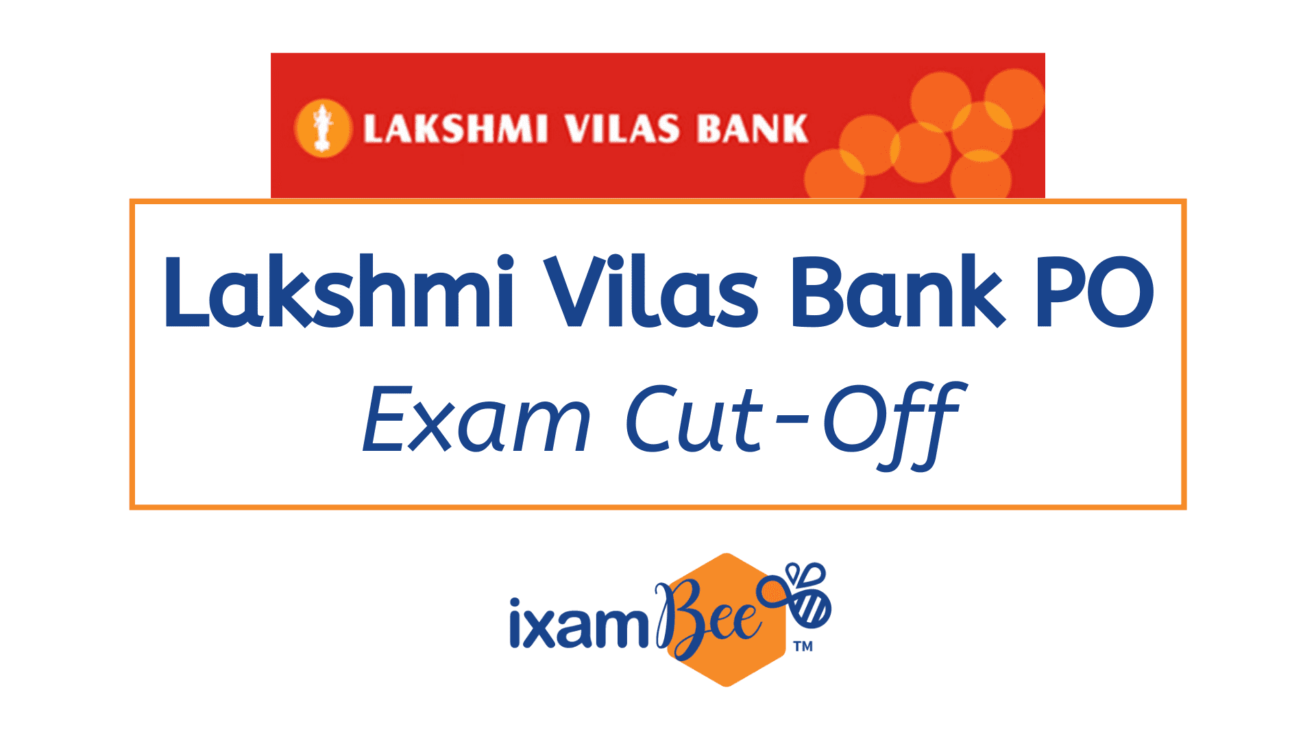 Lakshmi Vilas Bank PO Exam Cut Off
