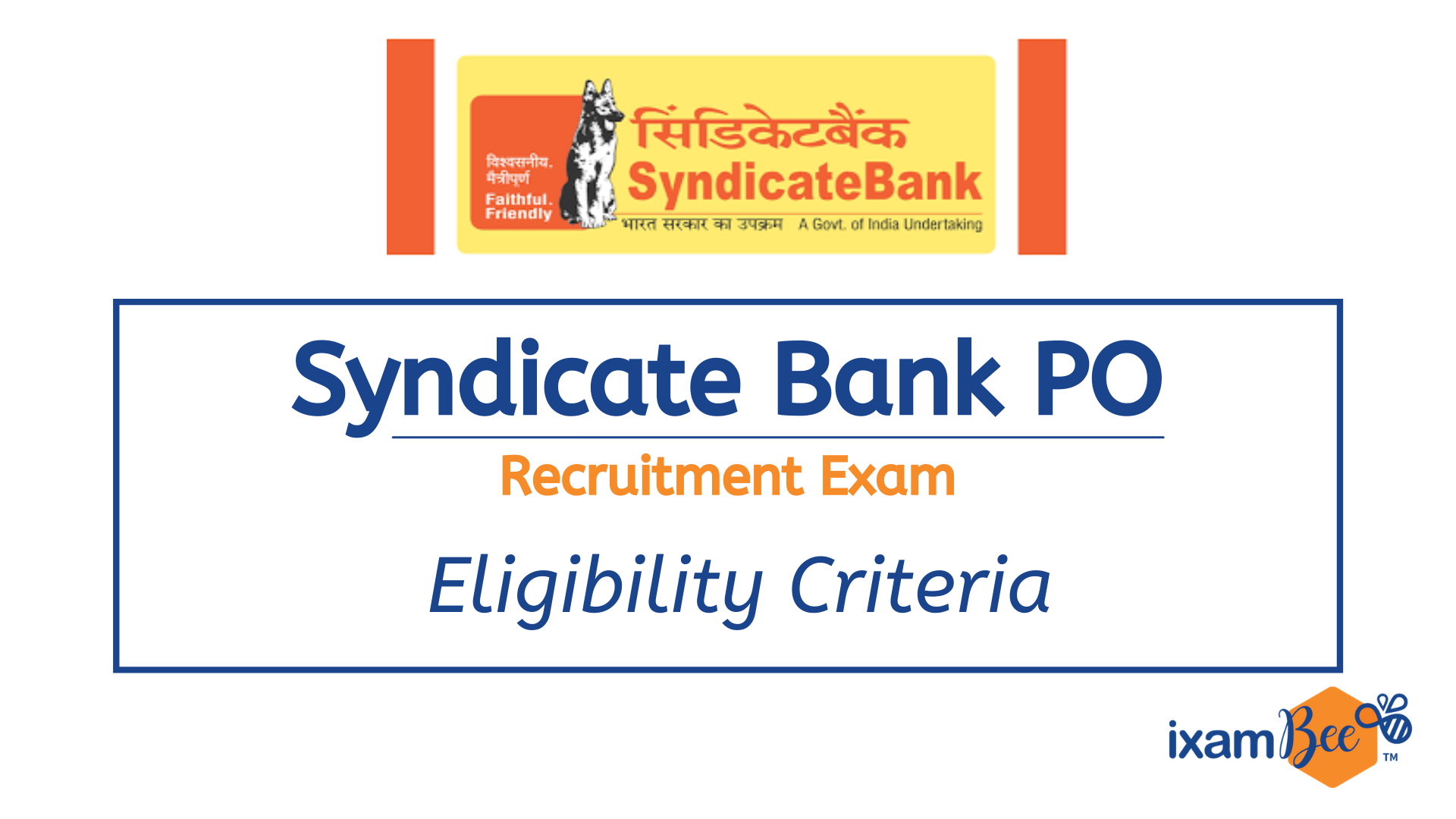 Syndicate Bank PO Recruitment Exam Eligibility Criteria